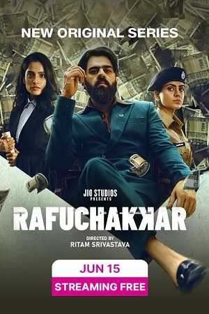 Download Rafuchakkar (Season 01) Hindi WEB Series Download Rafuchakkar (Season 01) Hindi WEB Series